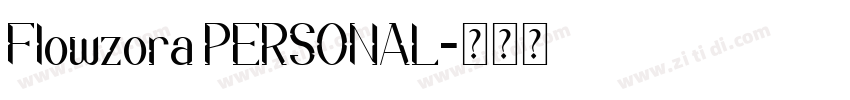 Flowzora PERSONAL字体转换 Flowzora PERSONAL字体转换
